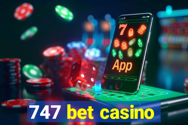 747 bet casino